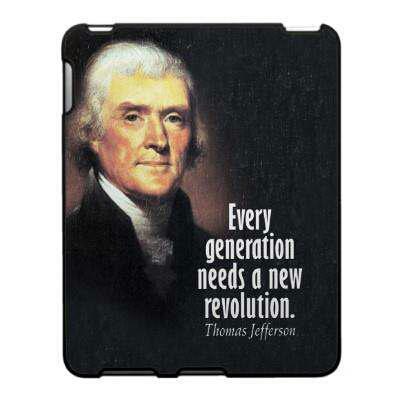 Thomas Jefferson predicted that the country would need a revolution every generation- We are long overdue. 