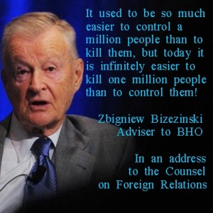 Brzezinski ? Easier to kill a million ..." 